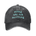 Corks are for Quitters Hat