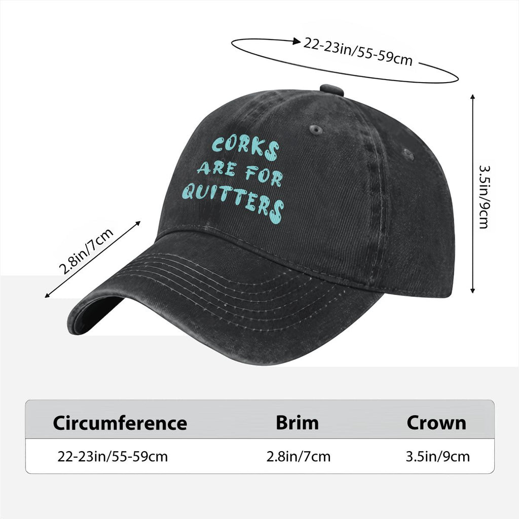Corks are for Quitters Hat